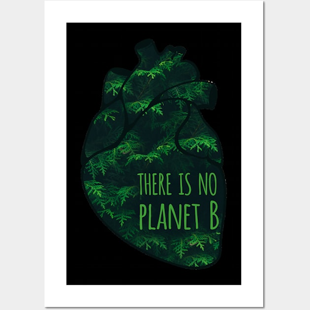 there is no planet B - green Wall Art by FandomizedRose